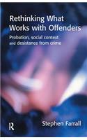 Rethinking What Works with Offenders