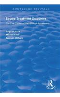 Secure Treatment Outcomes: The Care Careers of Very Difficult Adolescents