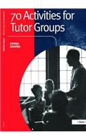 70 Activities for Tutor Groups