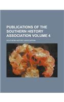 Publications of the Southern History Association Volume 4