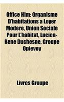 Office HLM: Organisme D'Habitations Loyer Modr, Union Sociale Pour L'Habitat, Lucien-Ren Duchesne, Groupe Opievoy(French)
