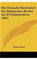 Das Deutsche Kirchenlied Der Bohmischen Bruder Im XVI Jahrhunderte (1891)
