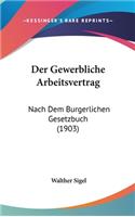 Der Gewerbliche Arbeitsvertrag