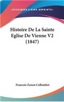 Histoire De La Sainte Eglise De Vienne V2 (1847)