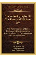 The Autobiography Of The Reverend William Jay