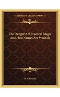 The Dangers of Practical Magic and How Names Are Symbols