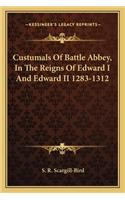 Custumals of Battle Abbey, in the Reigns of Edward I and Edward II 1283-1312