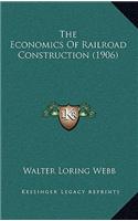 The Economics of Railroad Construction (1906)