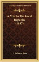 A Year In The Great Republic (1887)