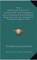 The Advanced Part of a Treatise on the Dynamics of a System of Rigid Bodies