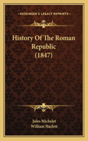History Of The Roman Republic (1847)