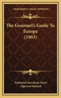 Gourmet's Guide To Europe (1903)