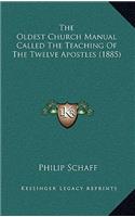The Oldest Church Manual Called The Teaching Of The Twelve Apostles (1885): (English)