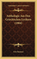 Anthologie Aus Den Griechischen Lyrikern (1904)