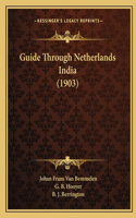 Guide Through Netherlands India (1903)