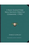 I Figli Illegittimi Nell'Antico Diritto Germanic (1902)