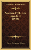 American Myths And Legends V1 (1903)