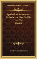 Apollodori Atheniensis Bibliotheces, Sive De Diis Libri Tres (1661)