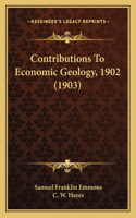 Contributions To Economic Geology, 1902 (1903)