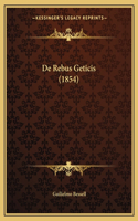 De Rebus Geticis (1854)