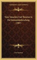 Neue Tatsachen Und Theorien In Der Immunitatsforschung (1907)