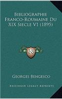 Bibliographie Franco-Roumaine Du XIX Siecle V1 (1895)