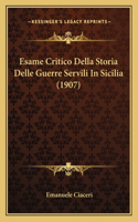 Esame Critico Della Storia Delle Guerre Servili in Sicilia (1907)