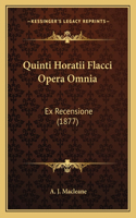 Quinti Horatii Flacci Opera Omnia