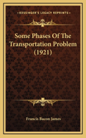 Some Phases Of The Transportation Problem (1921)