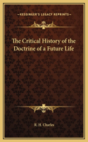 The Critical History of the Doctrine of a Future Life