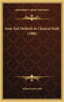 Aims And Methods In Classical Study (1888)