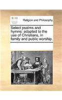 Select Psalms and Hymns