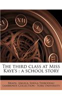 The Third Class at Miss Kaye's