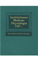 Institutiones Medicae: Physiologia (347...(Latin)