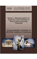Marder V. Massachusetts U.S. Supreme Court Transcript of Record with Supporting Pleadings