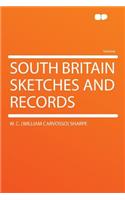 South Britain Sketches and Records