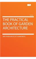 The Practical Book of Garden Architecture