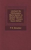 Lehrbuch Des Oshikuanjama: (Bantu-Sprache in Deutsch-Sudwest-Afrika)