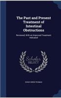 The Past and Present Treatment of Intestinal Obstructions