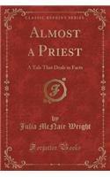 Almost a Priest