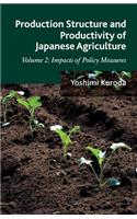 Production Structure and Productivity of Japanese Agriculture, Volume 2