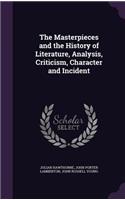 Masterpieces and the History of Literature, Analysis, Criticism, Character and Incident