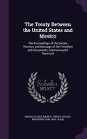 The Treaty Between the United States and Mexico
