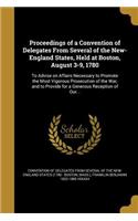 Proceedings of a Convention of Delegates From Several of the New-England States, Held at Boston, August 3-9, 1780
