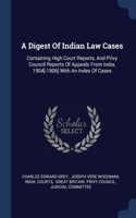 A Digest Of Indian Law Cases