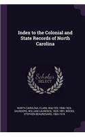 Index to the Colonial and State Records of North Carolina