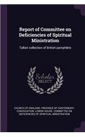 Report of Committee on Deficiencies of Spiritual Ministration: Talbot collection of British pamphlets