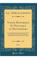 Voyage Historique Et Politique Au Monténégro, Vol. 1
