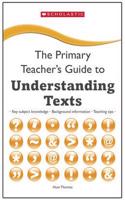 Understanding Texts: (The Primary Teachers Guide)