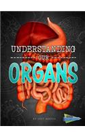 Understanding Our Organs